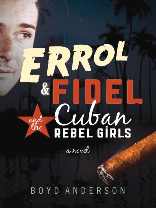 Cover image for Errol, Fidel and the Cuban Rebel Girls